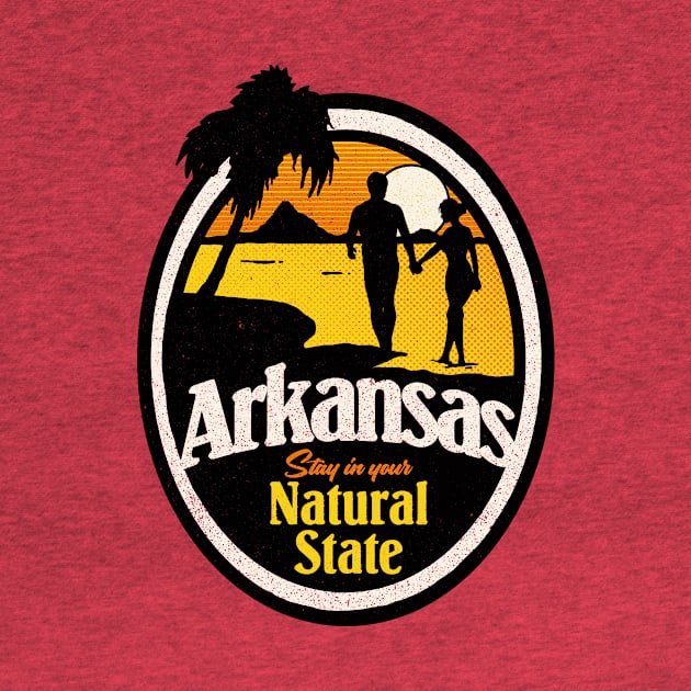 Arkansas - Stay In Your Natural State by rt-shirts